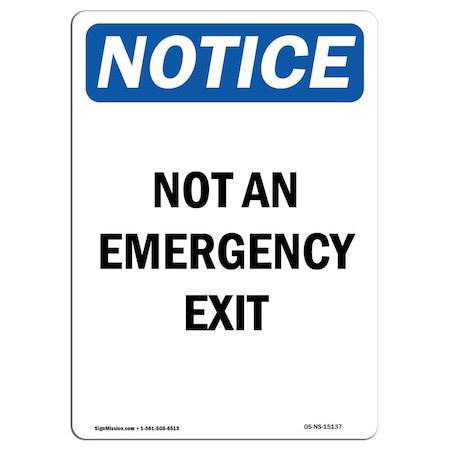Signmission OSHA Notice Sign, Not An Emergency Exit, 14in X 10in Aluminum, 10"W, 14" L, Portrait OS-NS-A-1014-V-15137